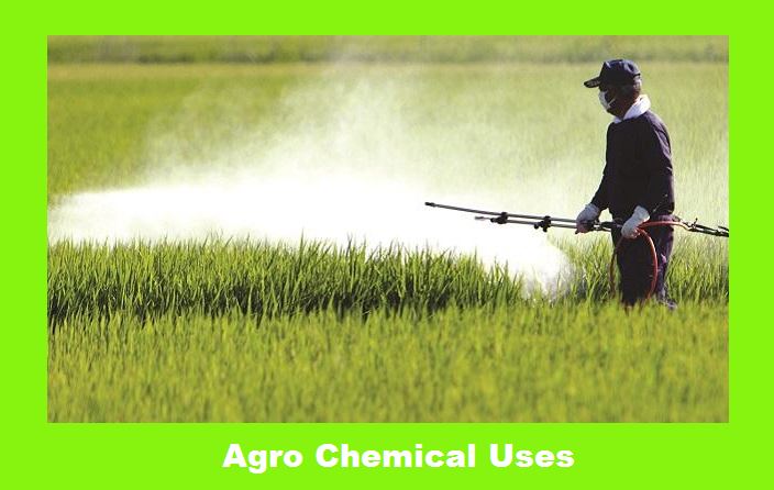 Agro Chemical Uses